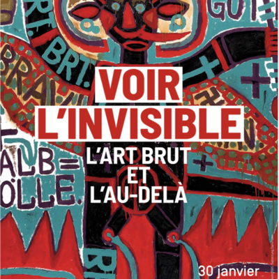 “Seeing the invisible. Art Brut and the afterlife” in Geneva